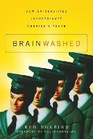 Book Cover for Brainwashed by Ben Shapiro