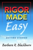 Book Cover for Rigor Made Easy by Barbara R. (Blackburn Consulting Group, USA) Blackburn