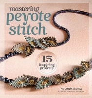 Book Cover for Mastering Peyote Stitch by Melinda Barta