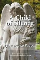 Book Cover for Child of Silence by Francoise Fautrel