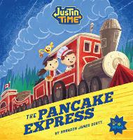 Book Cover for Justin Time: The Pancake Express by Brandon James Scott