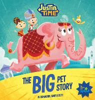 Book Cover for Justin Time: The Big Pet Story by Brandon James Scott