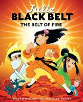 Book Cover for Julie Black Belt: The Belt of Fire by Oliver Chin