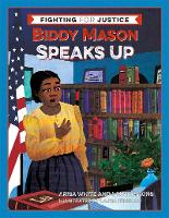 Book Cover for Biddy Mason Speaks Up by Arisa White, Laura Atkins