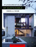 Book Cover for Fundamentals of Sustainable Dwellings by Avi Friedman