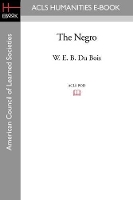 Book Cover for The Negro by W E B, PH.D. Du Bois