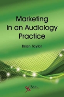 Book Cover for Marketing in an Audiology Practice by Brian Taylor