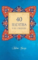 Book Cover for 40 Hadiths for Children by Adem Garip