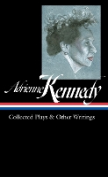 Book Cover for Adrienne Kennedy: Collected Plays & Other Writings (loa #372) by Adrienne Kennedy, Marc Robinson