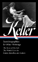 Book Cover for Helen Keller: Autobiographies & Other Writings (loa #378) by Helen Keller, Kim E. Nieslen