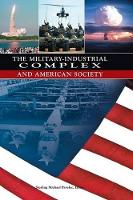 Book Cover for The Military-Industrial Complex and American Society by S. Mike Pavelec