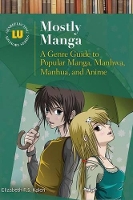 Book Cover for Mostly Manga by Elizabeth F.S. Kalen