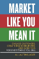 Book Cover for Market Like You Mean It by Al Lautenslager