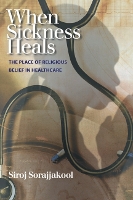 Book Cover for When Sickness Heals by Siroj Sorajjakool