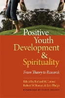 Book Cover for Positive Youth Development and Spirituality by Peter Benson