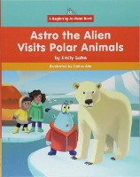 Book Cover for Astro the Alien Visits Polar Animals by Emily Sohn