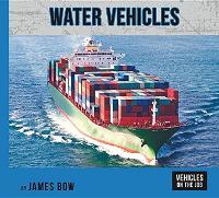 Book Cover for Water Vehicles by James Bow