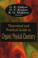 Book Cover for Theoretical & Practical Guide to Organic Physical Chemistry by G E Zaikov