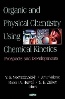 Book Cover for Organic & Physical Chemistry Using Chemical Kinetics by G E Zaikov