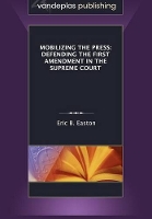 Book Cover for Mobilizing the Press by Eric B. Easton