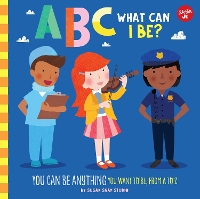 Book Cover for ABC for Me: ABC What Can I Be? by Sugar Snap Studio, Jessie Ford