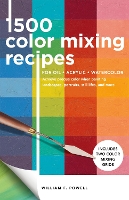 Book Cover for 1,500 Color Mixing Recipes for Oil, Acrylic & Watercolor by William F. Powell