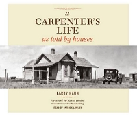 Book Cover for A Carpenter's Life as Told by Houses by Larry Haun, Kevin Ireton