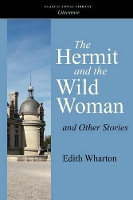 Book Cover for The Hermit and the Wild Woman and Other Stories by Edith Wharton