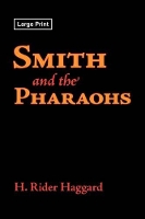 Book Cover for Smith and the Pharaohs, Large-Print Edition by Sir H Rider Haggard