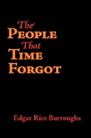 Book Cover for The People That Time Forgot, Large-Print Edition by Edgar Rice Burroughs
