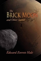 Book Cover for The Brick Moon and Other Stories, Large-Print Edition by Edward Everett Hale