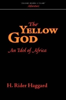 Book Cover for The Yellow God by Sir H Rider Haggard