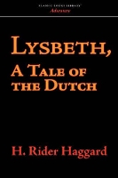 Book Cover for Lysbeth, a Tale of the Dutch by Sir H Rider Haggard