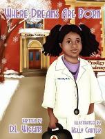 Book Cover for Where Dreams Are Born by D L Wiggins