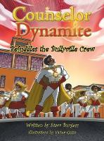 Book Cover for Counselor Dynamite Befuddles the Bullyville Crew by Starr Burgess