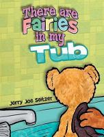 Book Cover for There Are Fairies in My Tub by Jerry Joe Seltzer, Dragonpencil