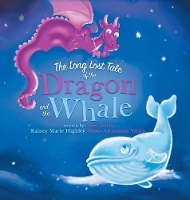 Book Cover for The Long Lost Tale of the Dragon and the Whale by Rainey Marie Highley