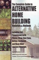 Book Cover for Complete Guide to Alternative Home Building Materials & Methods by Kathryn Vercillo, Kathryn Bundy