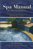 Book Cover for Complete Spa Manual for Homeowners by Dan Hardy