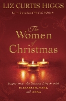 Book Cover for The Women of Christmas by Liz Curtis Higgs