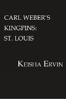 Book Cover for Carl Weber's Kingpins: St. Louis by Keisha Ervin