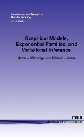 Book Cover for Graphical Models, Exponential Families, and Variational Inference by Martin J Wainwright, Michael I Jordan