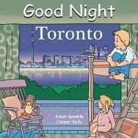 Book Cover for Good Night Toronto by Adam Gamble, Mark Jasper