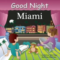 Book Cover for Good Night Miami by Lisa Bolivar, Matthew Martinez