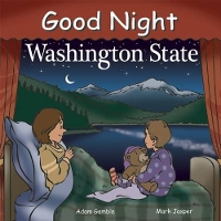 Book Cover for Good Night Washington State by Adam Gamble, Mark Jasper
