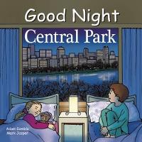 Book Cover for Good Night Central Park by Adam Gamble, Mark Jasper