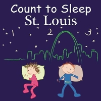 Book Cover for Count To Sleep St. Louis by Adam Gamble, Mark Jasper