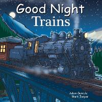 Book Cover for Good Night Trains by Adam Gamble, Mark Jasper