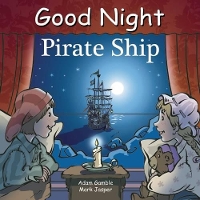 Book Cover for Good Night Pirate Ship by Adam Gamble, Mark Jasper