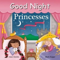 Book Cover for Good Night Princesses by Adam Gamble, Mark Jasper